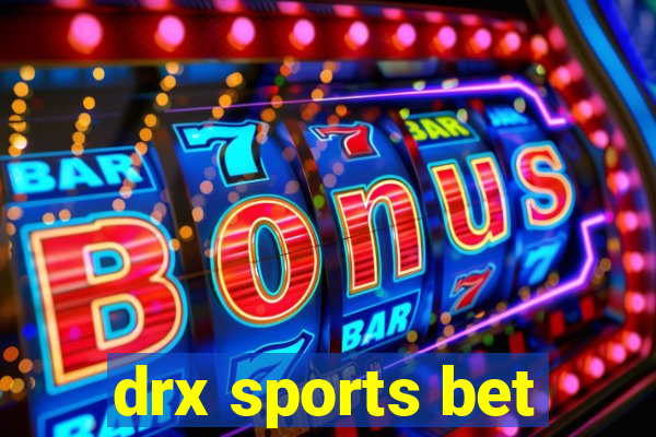 drx sports bet